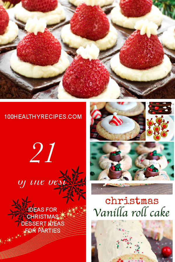 21 Of the Best Ideas for Christmas Dessert Ideas for Parties – Best